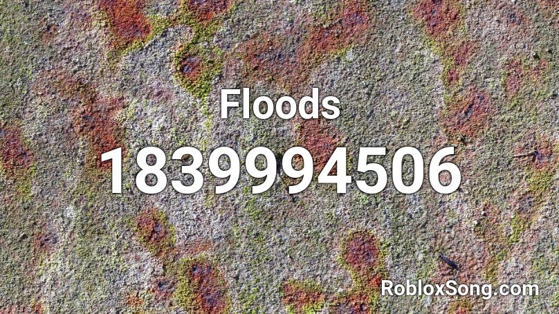 Floods Roblox ID