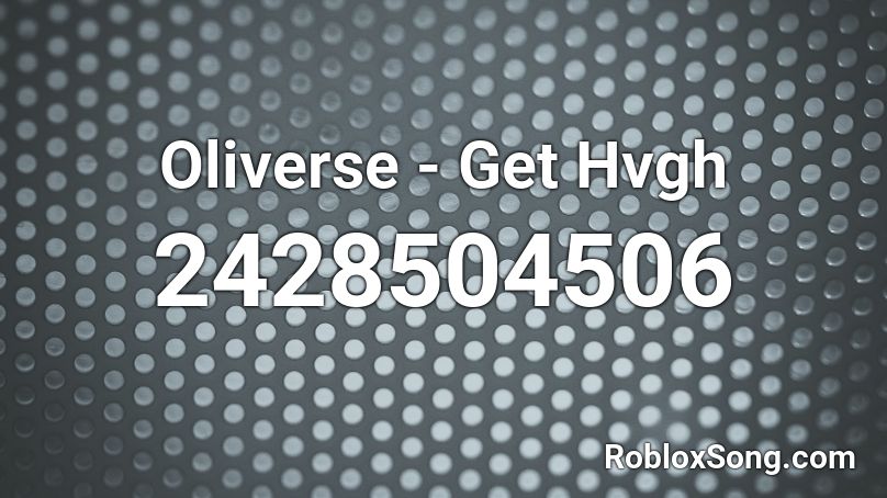 Oliverse - Get Hvgh Roblox ID