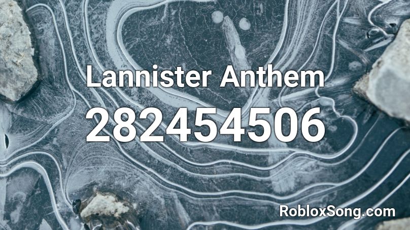 Lannister Anthem Roblox ID
