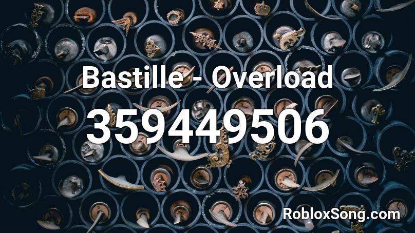 Bastille - Overload Roblox ID