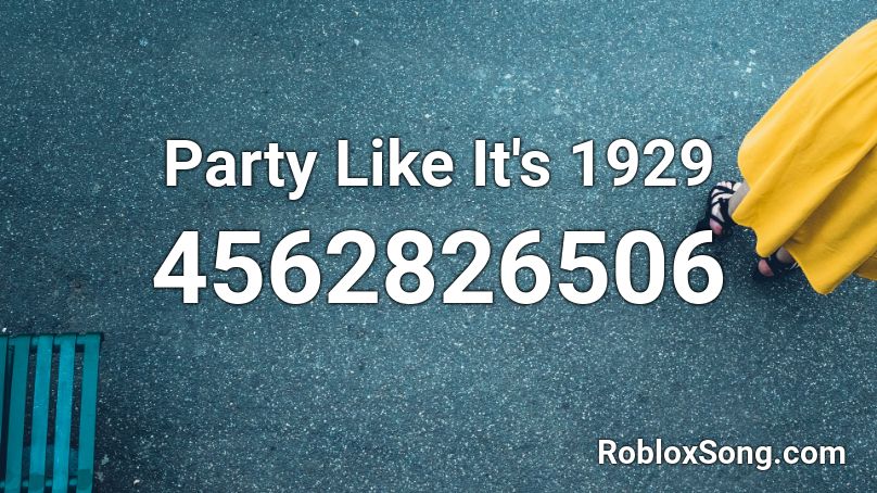 Party Like It's 1929 Roblox ID