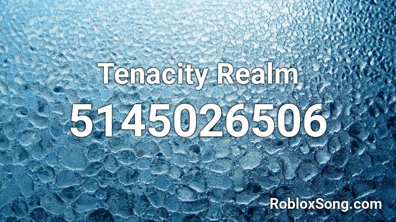 Tenacity Realm Roblox ID