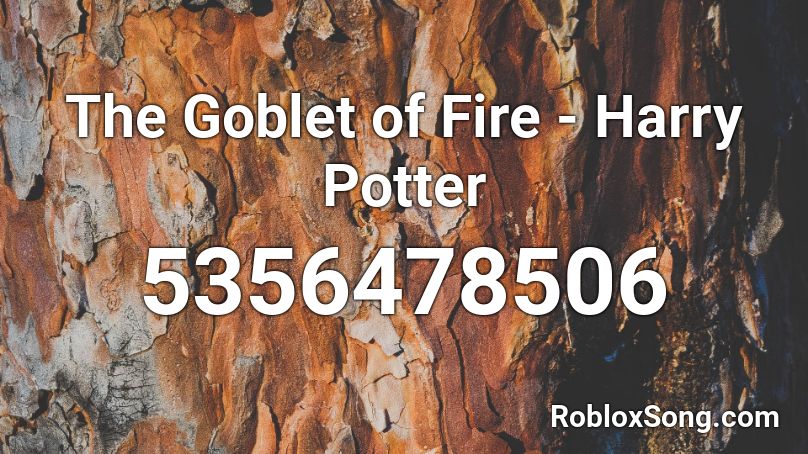 The Goblet of Fire - Harry Potter Roblox ID
