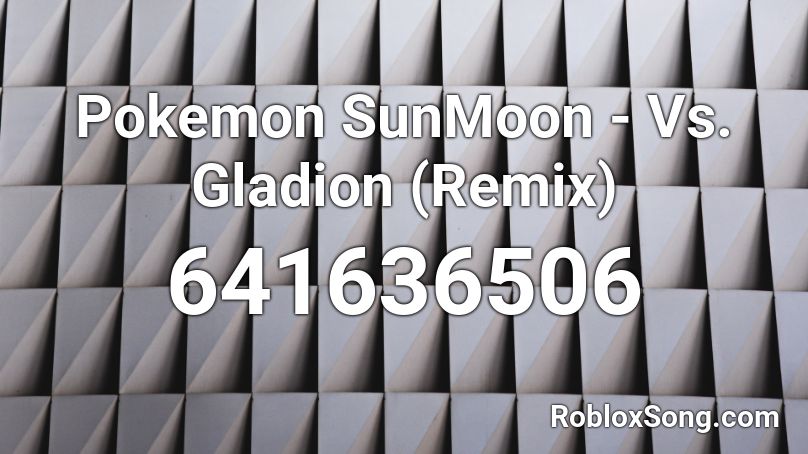 Pokemon SunMoon - Vs. Gladion (Remix) Roblox ID