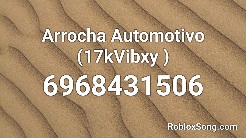 Arrocha Automotivo (17kVibxy ) Roblox ID