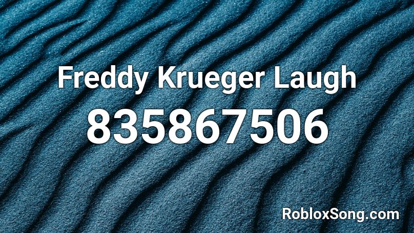 Freddy Krueger Theme Song Roblox Id - roblox homestead song codes