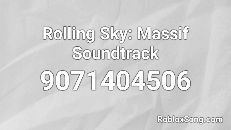 Rolling Sky: Massif Soundtrack Roblox ID