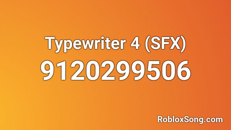 Typewriter 4 (SFX) Roblox ID