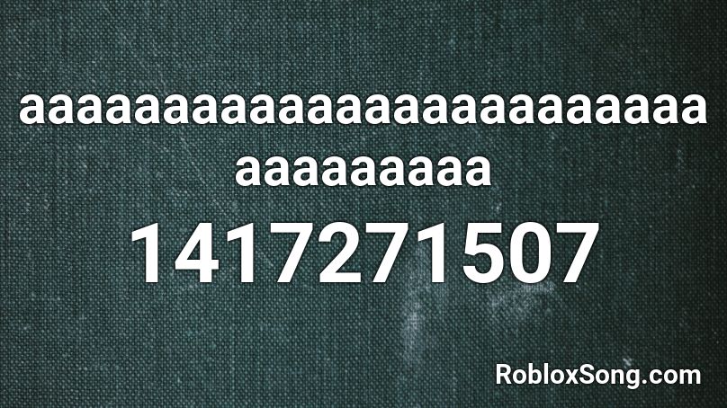 aaaaaaaaaaaaaaaaaaaaaaaaaaaaaaaaa Roblox ID