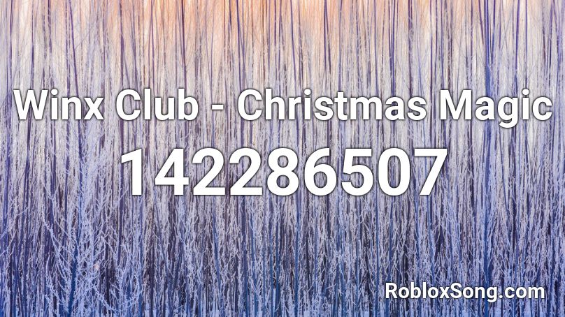 Winx Club - Christmas Magic Roblox ID