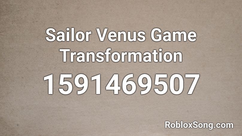 Sailor Venus Game Transformation Roblox ID