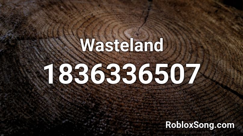 Wasteland Roblox ID