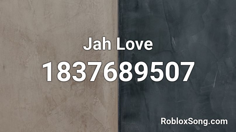 Jah Love Roblox ID