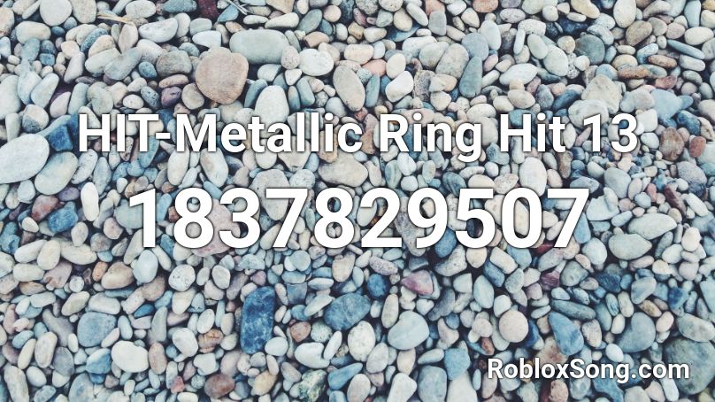 HIT-Metallic Ring Hit 13 Roblox ID