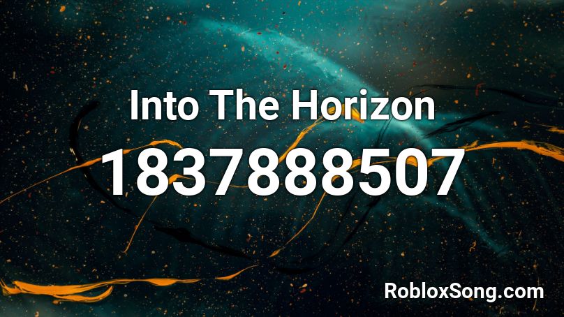 Into The Horizon Roblox ID