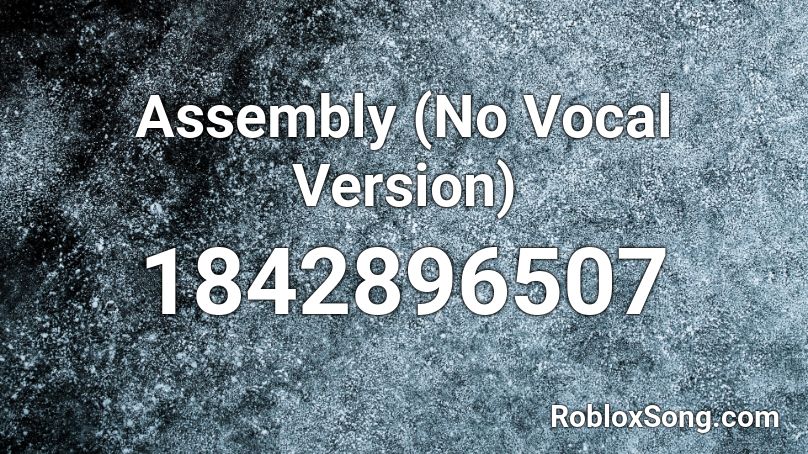 Assembly (No Vocal Version) Roblox ID