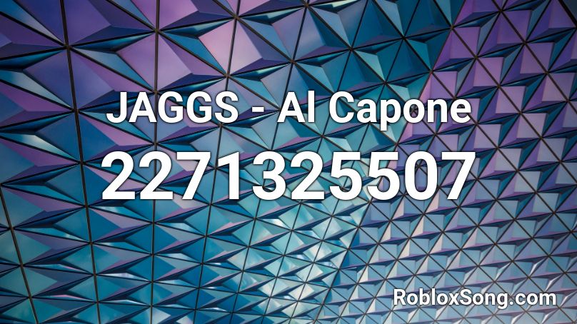 JAGGS - Al Capone Roblox ID
