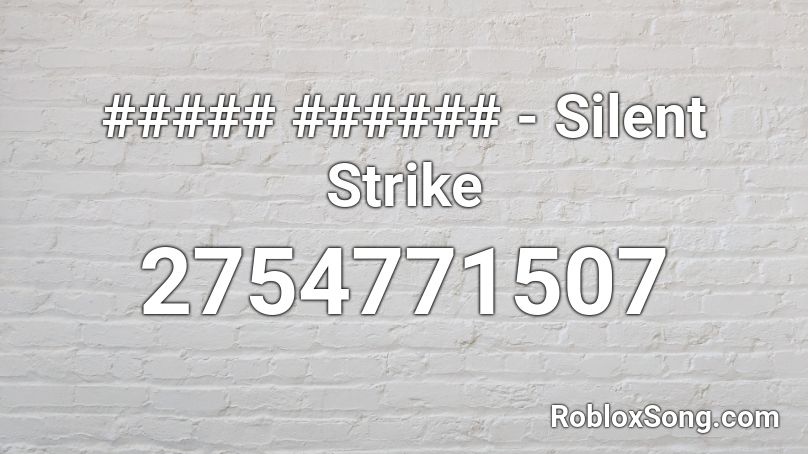 ##### ###### - Silent Strike Roblox ID