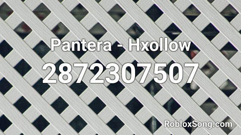 Pantera - Hxollow Roblox ID