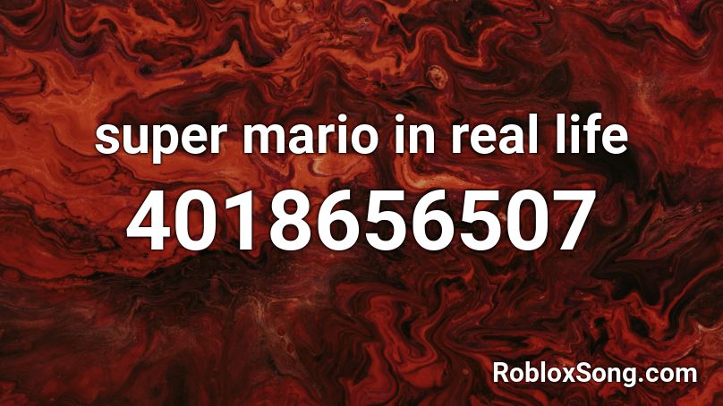 super mario in real life Roblox ID