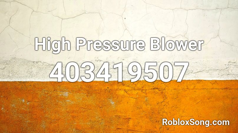 High Pressure Blower Roblox ID