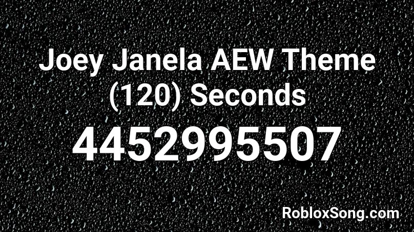 Joey Janela AEW Theme (120) Seconds Roblox ID