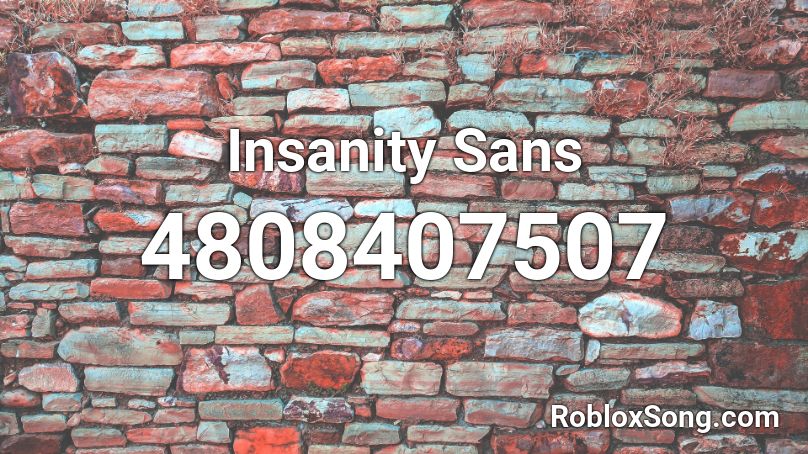 Insanity Sans Roblox Id Roblox Music Codes - insanity sans roblox