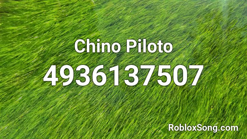 Chino Piloto Roblox ID