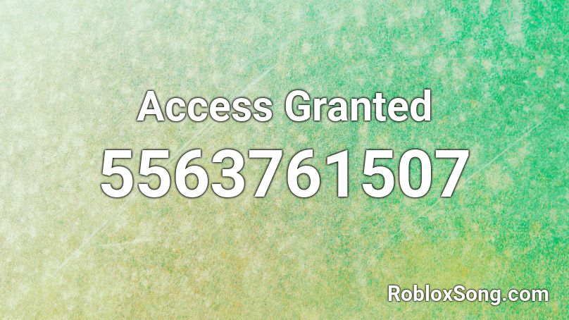 Access Granted Roblox ID