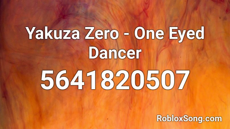 Yakuza Zero - One Eyed Dancer Roblox ID