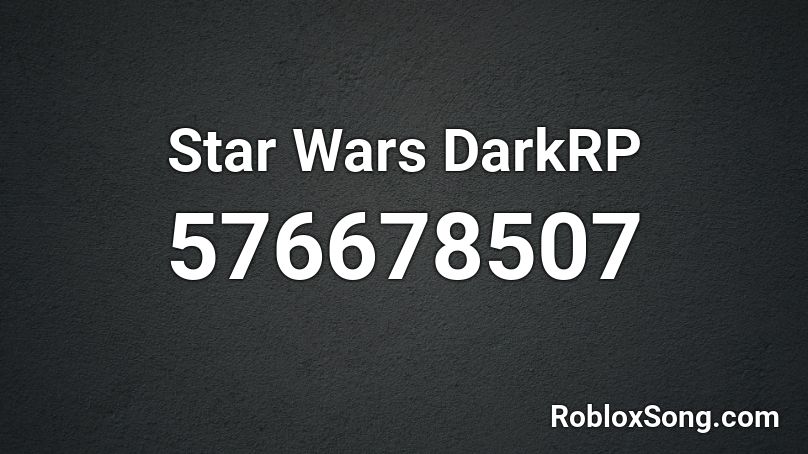 Star Wars DarkRP Roblox ID