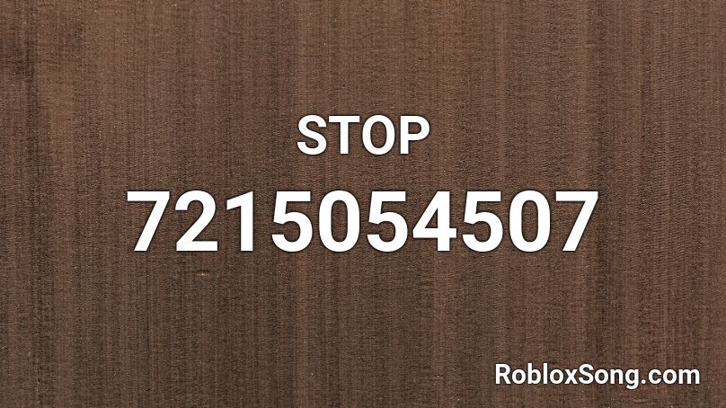 STOP Roblox ID