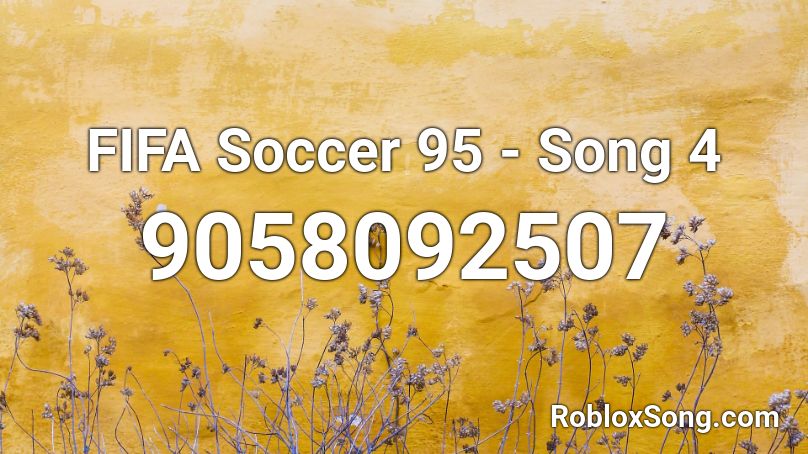 FIFA Soccer 95 - Song 4 Roblox ID