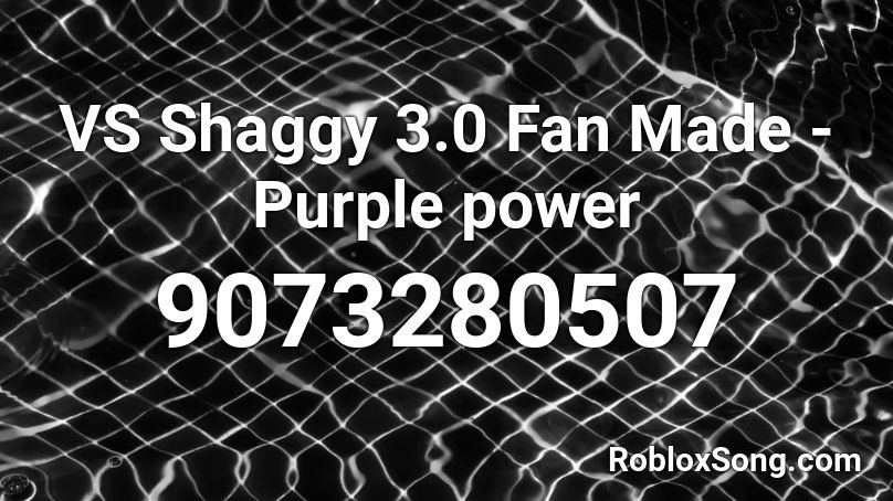 VS Shaggy 3.0 Fan Made - Purple power Roblox ID