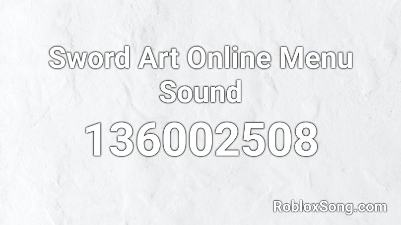 Sword Art Online Menu Sound Roblox ID