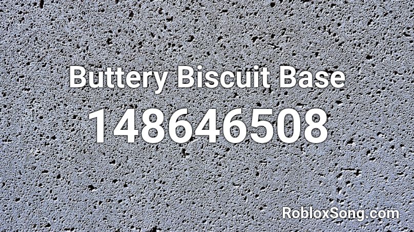 Buttery Biscuit Base Roblox ID
