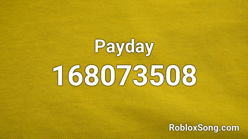 Payday Roblox ID