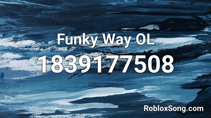 Funky Way OL Roblox ID