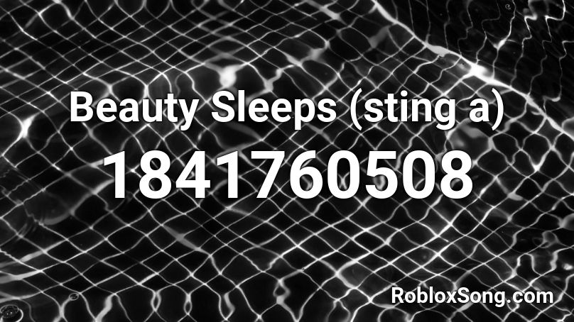 Beauty Sleeps (sting a) Roblox ID