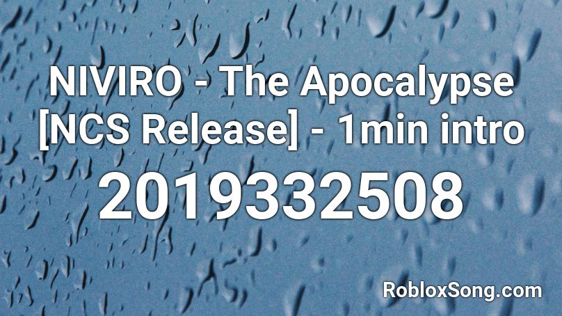 NIVIRO - The Apocalypse [NCS Release] - 1min intro Roblox ID