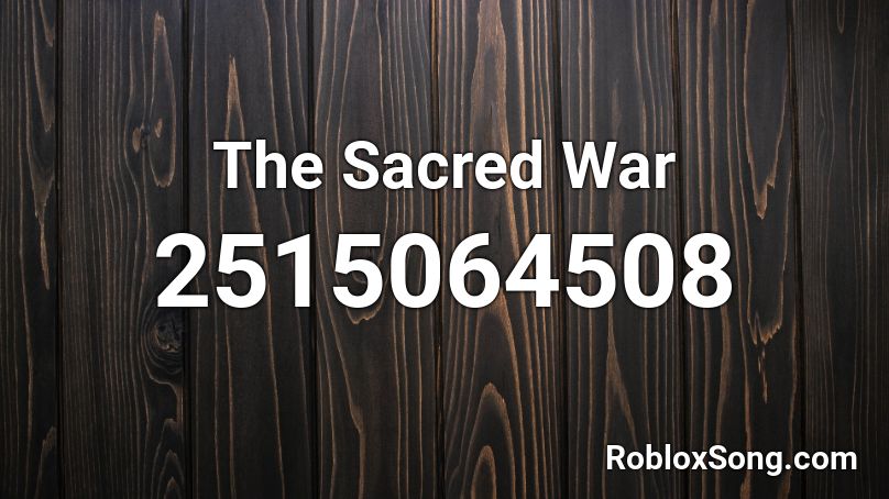 The Sacred War Roblox Id Roblox Music Codes - sacred war roblox