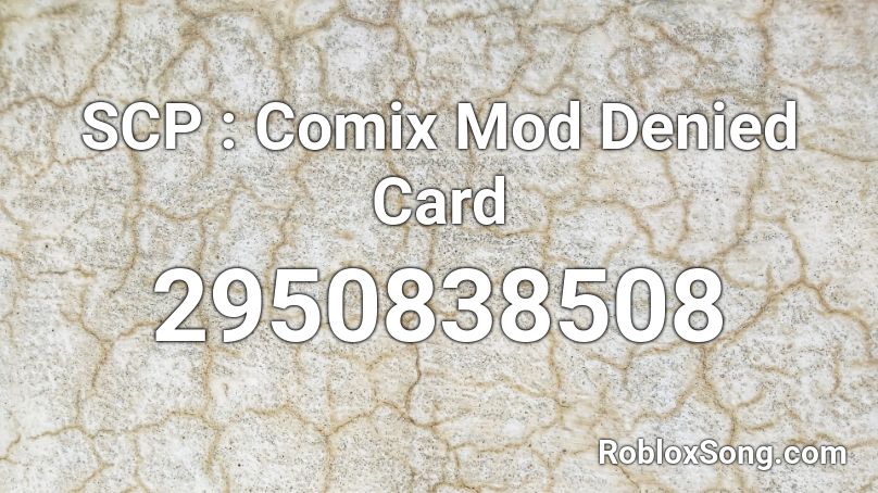 SCP : Comix Mod Denied Card Roblox ID