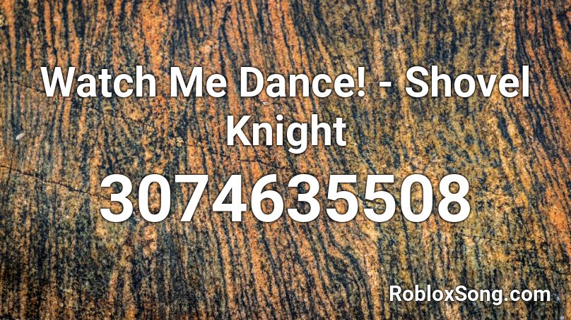 roblox dance shovel knight codes song