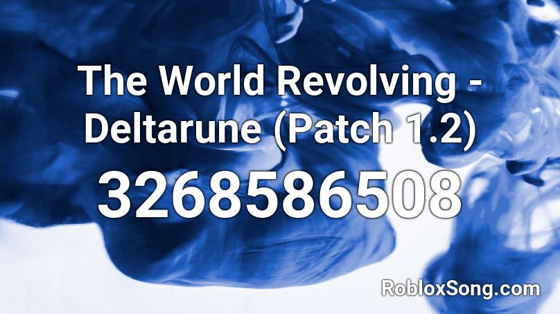 The World Revolving - Deltarune (Patch 1.2) Roblox ID