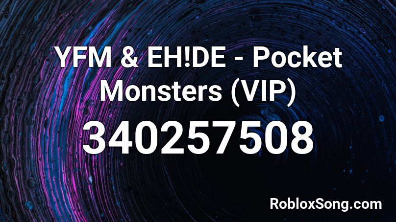 Yfm Eh De Pocket Monsters Vip Roblox Id Roblox Music Codes - id music brawl stars trap and dubstep remix