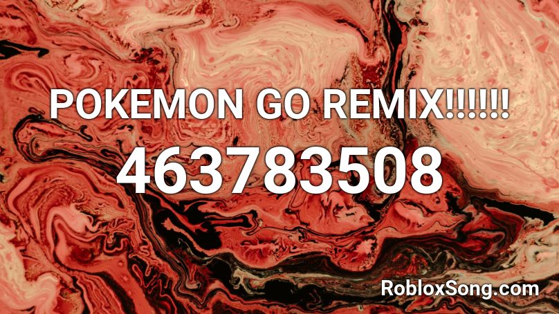 POKEMON GO REMIX!!!!!! Roblox ID