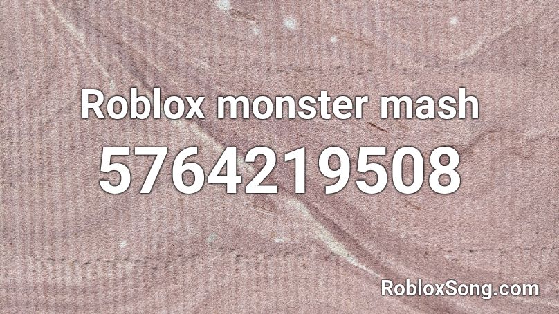 Roblox monster mash Roblox ID
