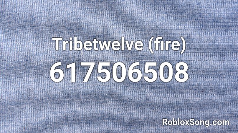Tribetwelve (fire) Roblox ID