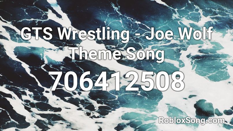 GTS Wrestling - Joe Wolf Theme Song Roblox ID