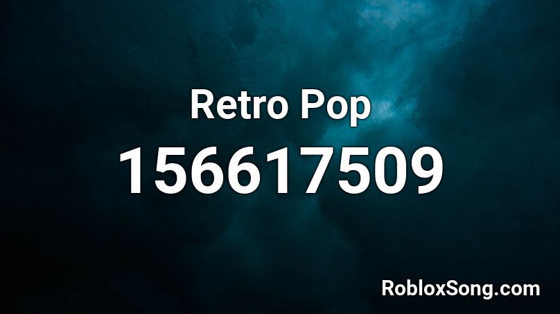 Retro Pop Roblox ID